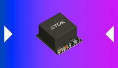 电源管理产品: TDK推出可堆叠µPOL模块，可提供高达200 A的组合电流，用于垂直供电
