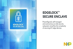 恩智浦创新的EdgeLock安全区域可简化保护数十亿台物联网设备的复杂性