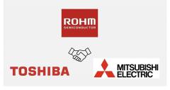 日本电装放弃收购，罗姆转向与东芝和三菱电机整合功率半导体业务